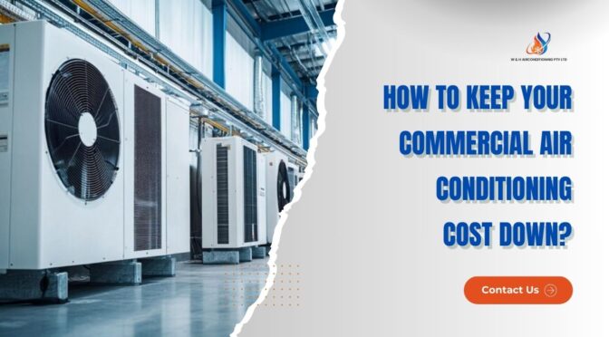 How to Keep Your Commercial Air Conditioning Cost Down?